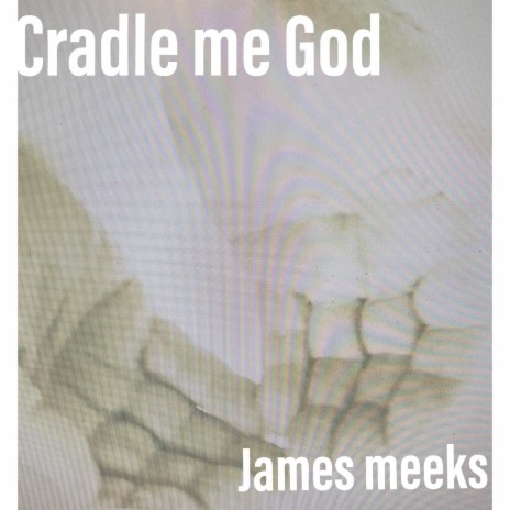 Cradle me God | Boomplay Music