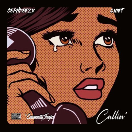 Callin' ft. Cephdeezy & Quiet | Boomplay Music