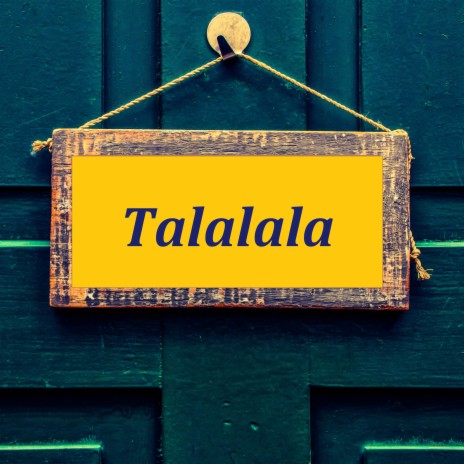 Talalala | Boomplay Music