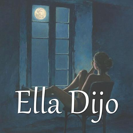 Ella Dijo | Boomplay Music