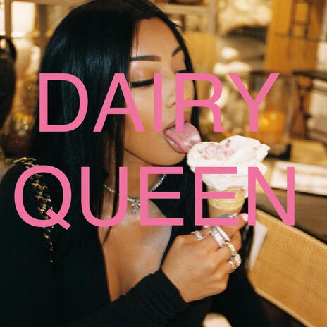 Dairy Queen | Boomplay Music