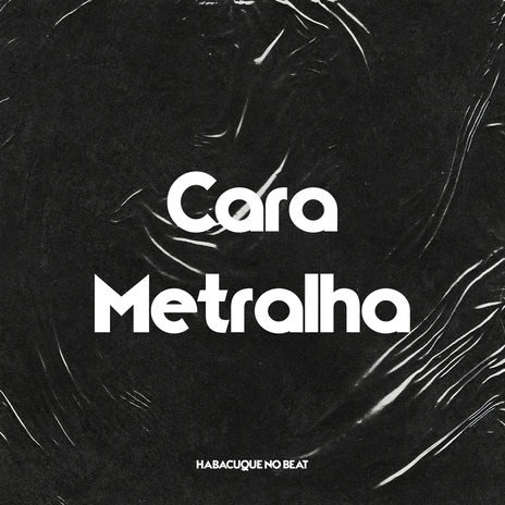 Cara Metralha - Rap Brasilia Beat | Boomplay Music