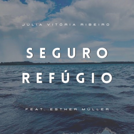 Seguro Refúgio ft. Esther Muller | Boomplay Music