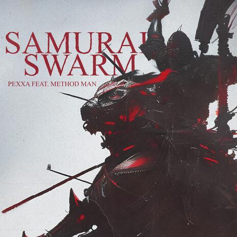 SAMURAI SWARM ft. METHOD MAN | Boomplay Music