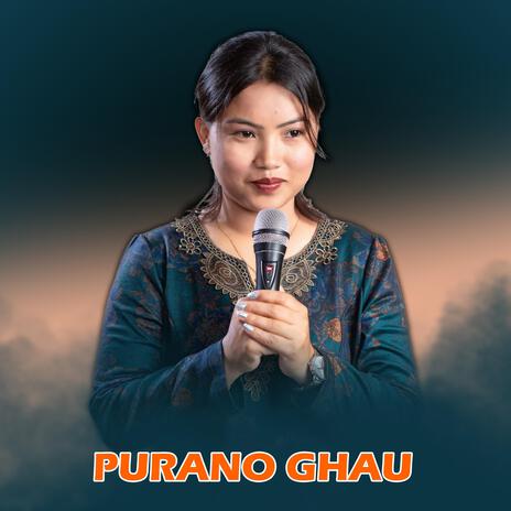 Purano Ghau | Boomplay Music