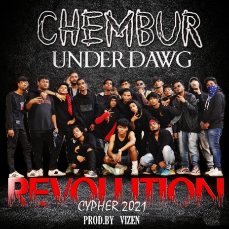 CHEMBUR UNDERDAWG REVOLUTION (Cypher2021)