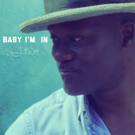 Baby I'm In | Boomplay Music