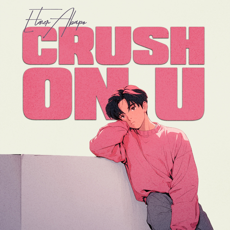 Crush On U | Boomplay Music