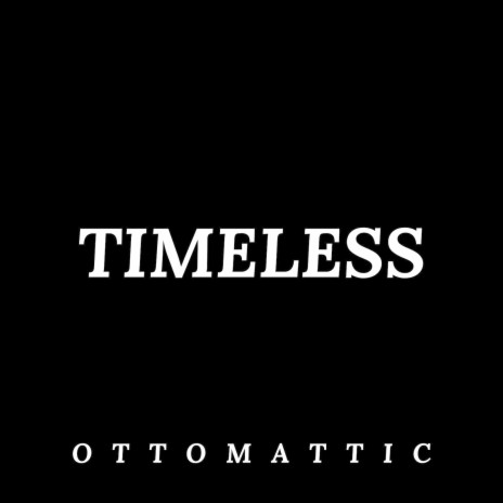 Timeless | Boomplay Music