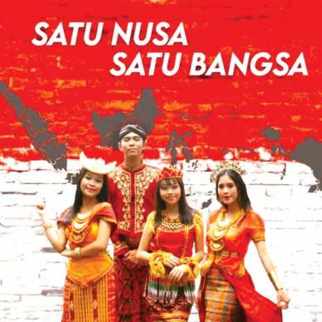 Satu Nusa Satu Bangsa | Boomplay Music