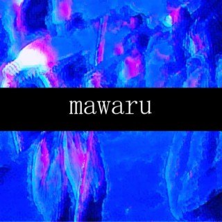 mawaru.