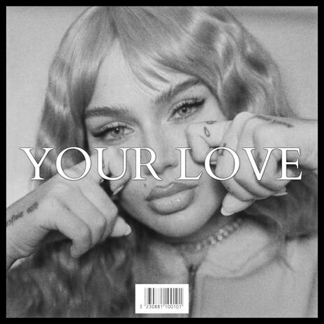 YOUR LOVE | Boomplay Music