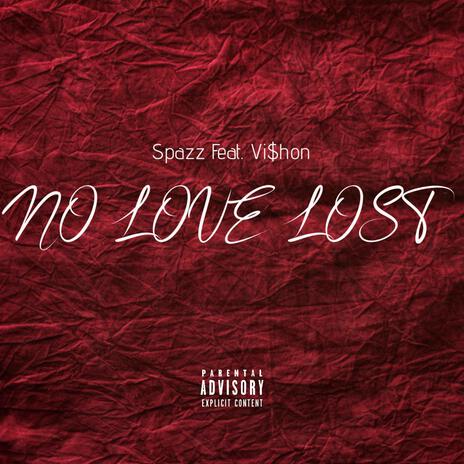 No Love Lost ft. Vi$hon | Boomplay Music