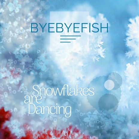 Snowflakes Are Dancing | Boomplay Music