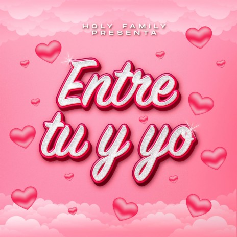 Entre tu y yo | Boomplay Music