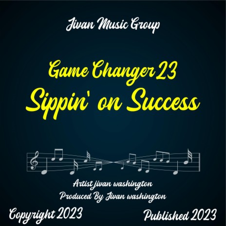 Game Changer23 Sipping On Successss | Boomplay Music
