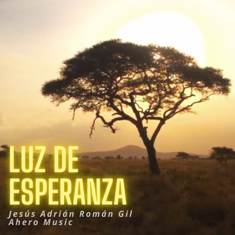 Luz de Esperanza ft. Ahero Music