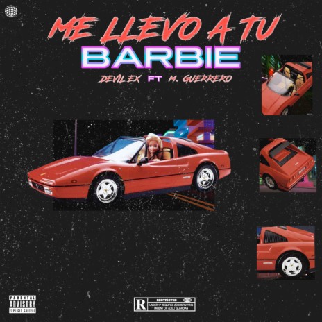 Me Llevo A Tu Barbie ft. M Guerrero | Boomplay Music