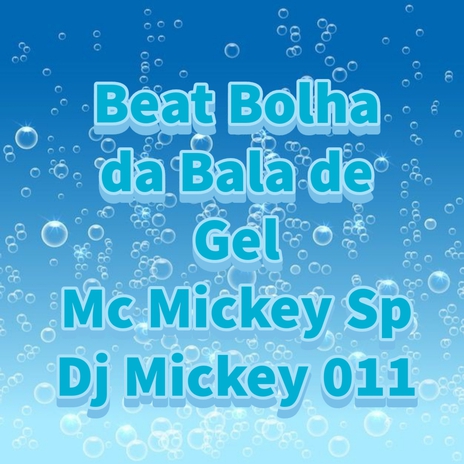 Beat Bolha da Bala de Gel ft. Dj Mickey 011