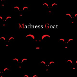 Madness Goat