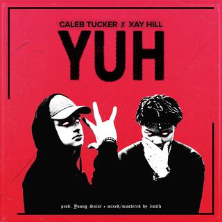 YUH ft. Xay Hill & CTMADEIT lyrics | Boomplay Music