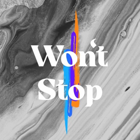 Won't Stop | Boomplay Music