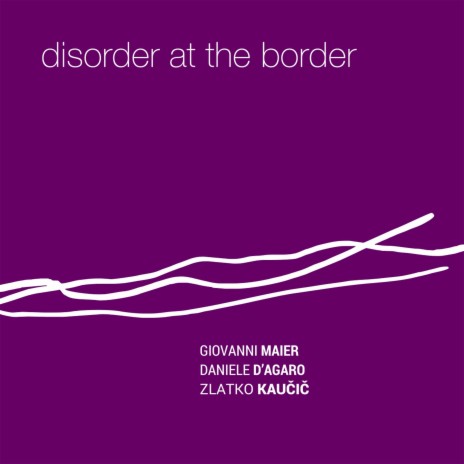 Disorder #3 ft. Giovanni Maier & Zlatko Kaučič | Boomplay Music