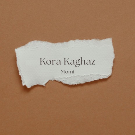 Kora Kaghaz | Boomplay Music
