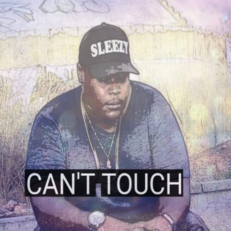 Can't Touch | Boomplay Music