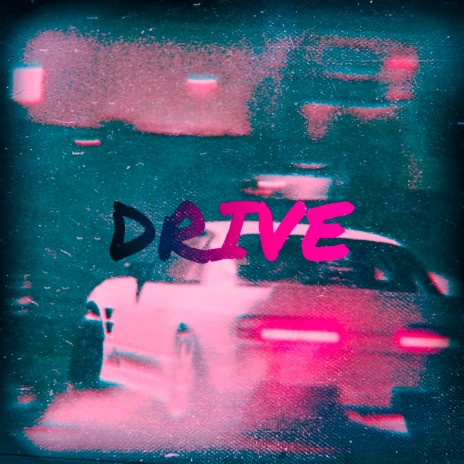 DRIVE | Boomplay Music