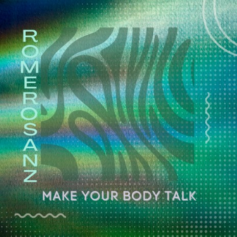 Make Your Body Talk | Boomplay Music