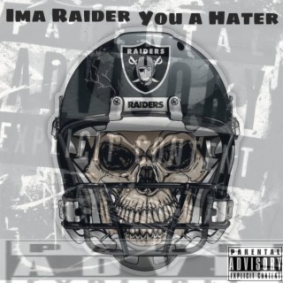 Ima raider you a hater