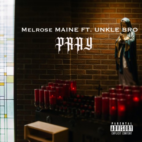 Pray ft. Unkle Bro | Boomplay Music