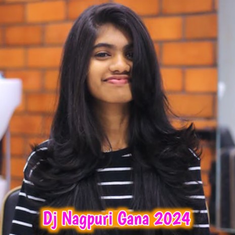 Dj Nagpuri Gana 2024 | Boomplay Music