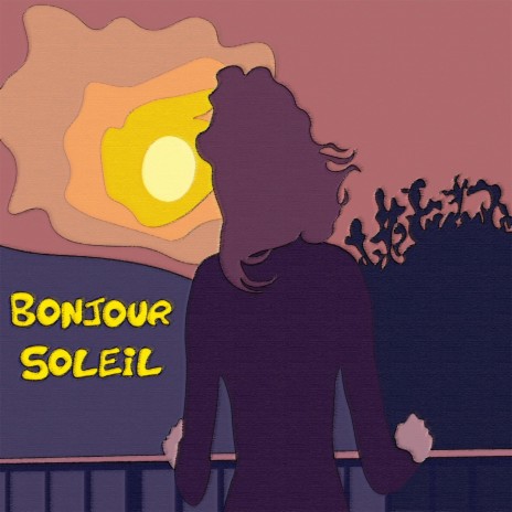 Bonjour Soleil | Boomplay Music