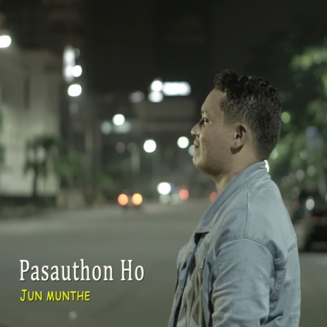 Pasauthon Ho | Boomplay Music