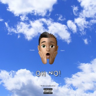 Oh No! ft. Cari lyrics | Boomplay Music