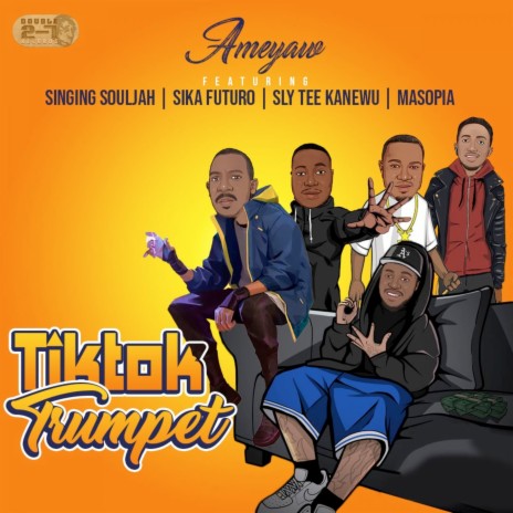 Tiktok Trumpet ft. Singing Souljah, Sika Futuro, Masopia & Sly Tee Kanewu | Boomplay Music