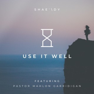 Use It Well ft. Pastor Mahlon Garridigan lyrics | Boomplay Music
