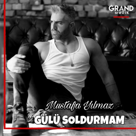 Gülü Soldurmam | Boomplay Music