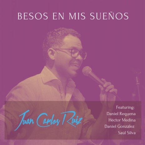 Besos en mis Sueños ft. Daniel Gonzalez, Daniel Requena, Héctor Medina & Saul Silva