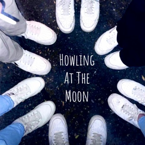 Howling At The Moon | Boomplay Music