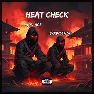 Heat Check ft. AON AcE lyrics | Boomplay Music