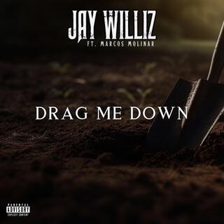 Drag Me Down ft. Marcos Molinar lyrics | Boomplay Music