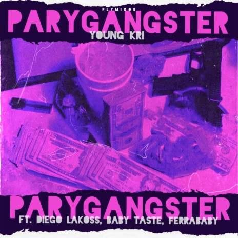 Parygangster ft. Baby Ta$te, Diego Lakoss & Ferrababy | Boomplay Music
