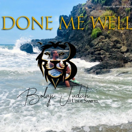 Done Me Well ft. Uddy Samuel | Boomplay Music