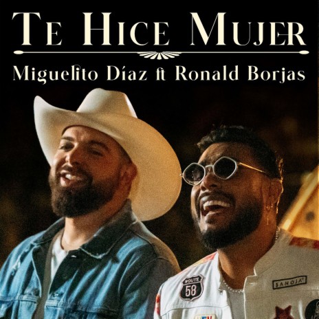 Te Hice Mujer ft. Ronald Borjas | Boomplay Music