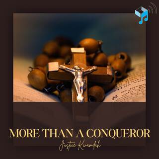 More than A Conqueror