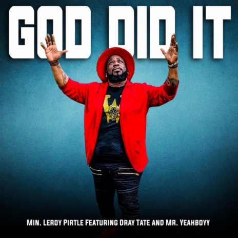 God Did It ft. Dray Tate & Mr. Yeahboyy