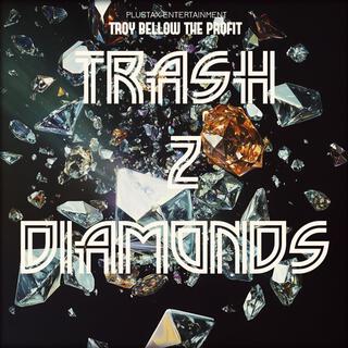 Trash 2 Diamonds